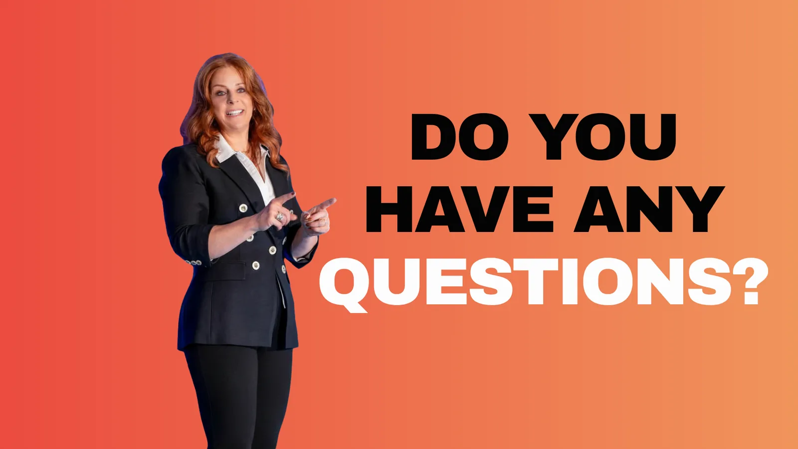 Do You Have Any Questions?