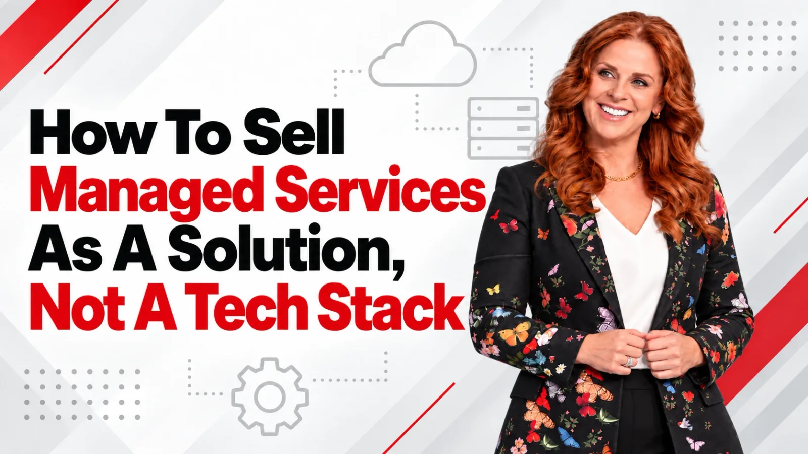 3 Ways To Sell The Solution, Not Your Tech Stack, To MSP Prospects