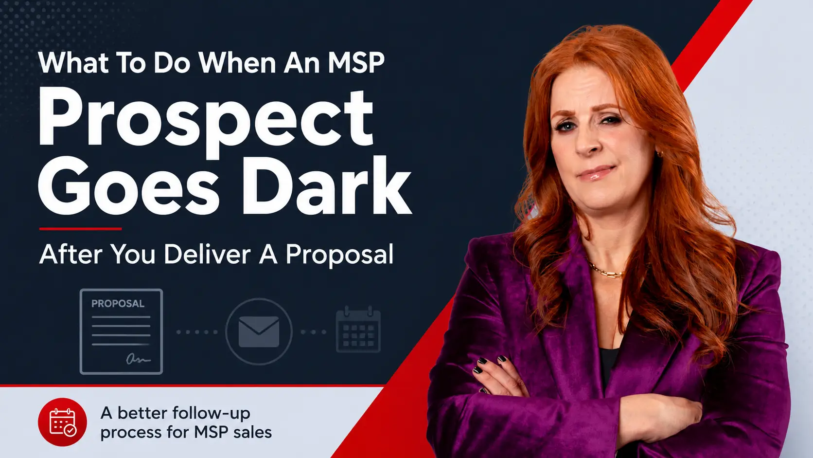 What To Do When An MSP Prospect Goes Dark After You Deliver A Proposal