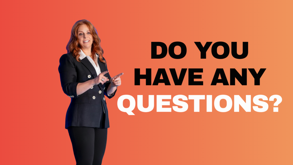Do You Have Any Questions? Do you have any questions?